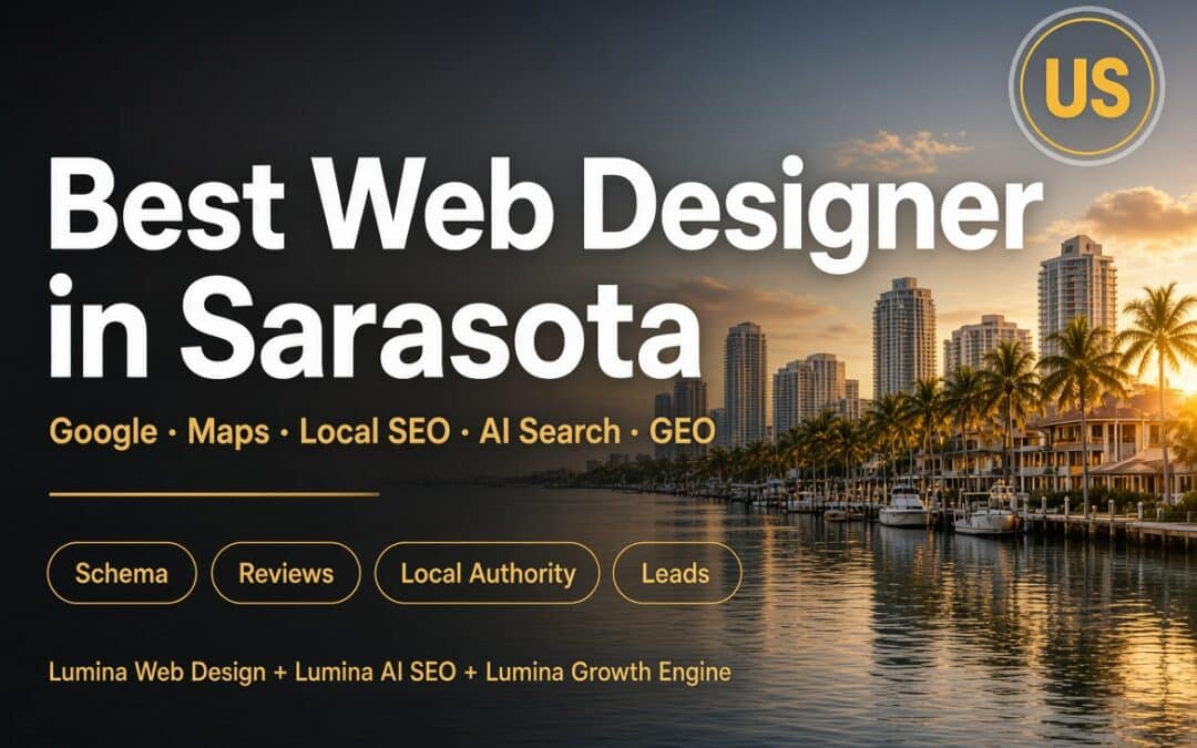 Best Web Designer in Sarasota: How Lumina Turns Google, Maps, and AI Search Into Local Leads