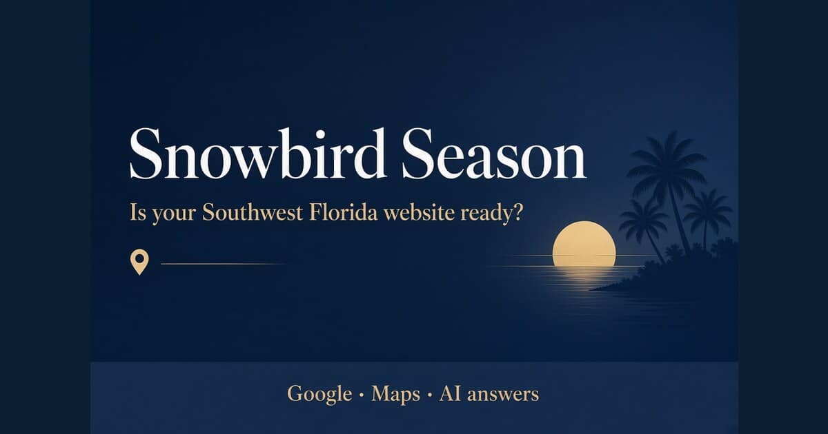 Snowbird Season: Is Your SW Florida Website Ready?